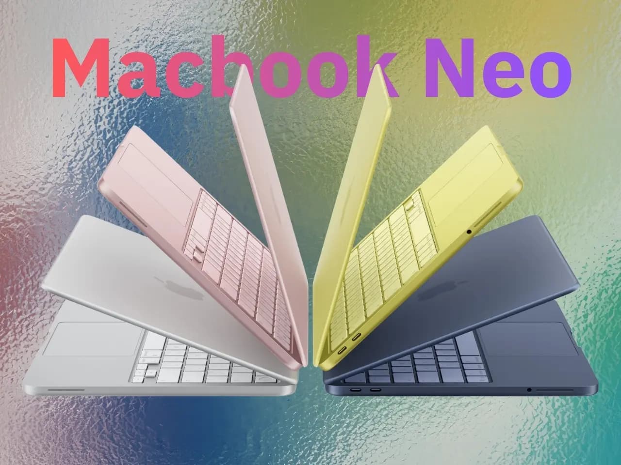 آبل تعلن عن MacBook Neo: حاسب محمول اقتصادي بسعر 599 دولار